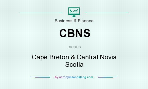 What does CBNS mean? It stands for Cape Breton & Central Novia Scotia