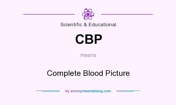 What does CBP mean? It stands for Complete Blood Picture