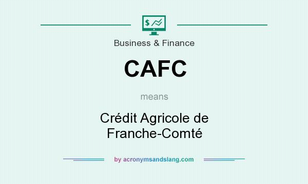 What does CAFC mean? It stands for Crédit Agricole de Franche-Comté