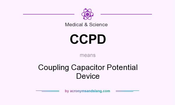 What does CCPD mean? It stands for Coupling Capacitor Potential Device
