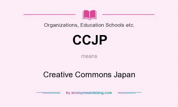 What does CCJP mean? It stands for Creative Commons Japan