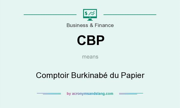What does CBP mean? It stands for Comptoir Burkinabé du Papier
