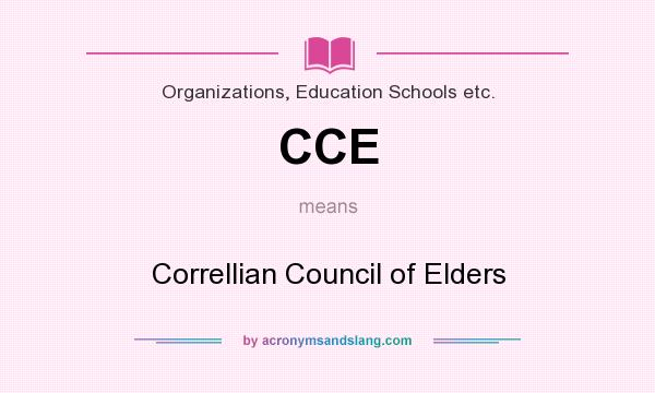 What does CCE mean? It stands for Correllian Council of Elders