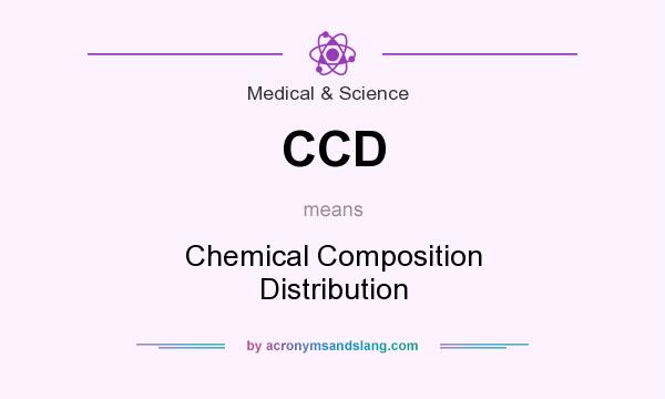 What does CCD mean? It stands for Chemical Composition Distribution