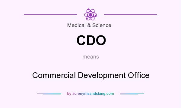 What does CDO mean? It stands for Commercial Development Office