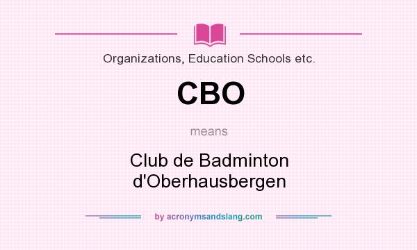 What does CBO mean? It stands for Club de Badminton d`Oberhausbergen