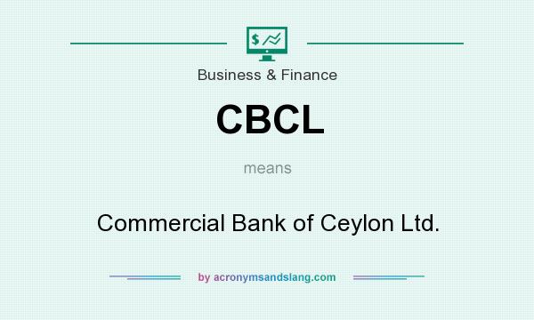 What does CBCL mean? It stands for Commercial Bank of Ceylon Ltd.