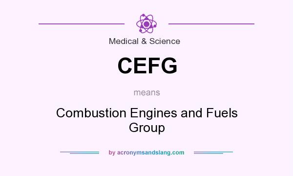 What does CEFG mean? It stands for Combustion Engines and Fuels Group