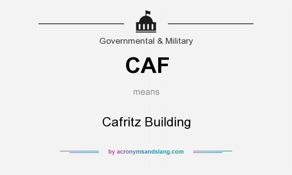 What does CAF mean? It stands for Cafritz Building