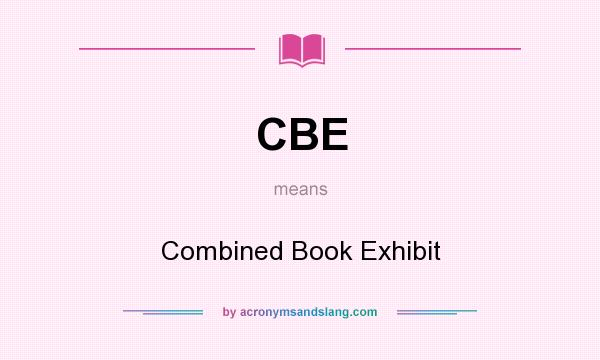 What does CBE mean? It stands for Combined Book Exhibit