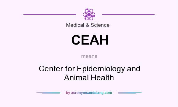 What does CEAH mean? It stands for Center for Epidemiology and Animal Health