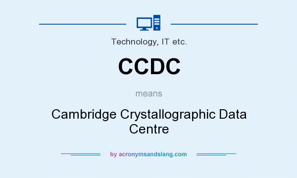 What does CCDC mean? It stands for Cambridge Crystallographic Data Centre