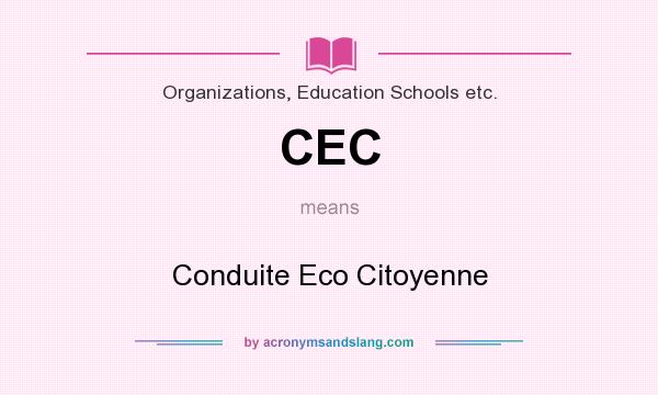 What does CEC mean? It stands for Conduite Eco Citoyenne