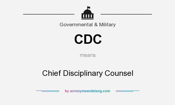 What does CDC mean? It stands for Chief Disciplinary Counsel