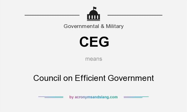 What does CEG mean? It stands for Council on Efficient Government