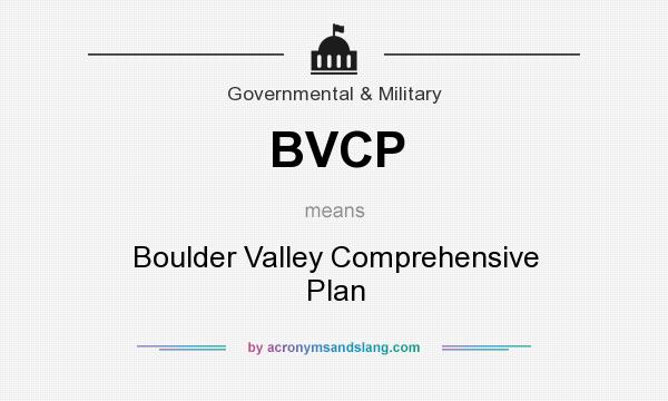 What does BVCP mean? It stands for Boulder Valley Comprehensive Plan