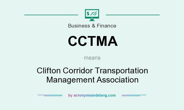 What does CCTMA mean? It stands for Clifton Corridor Transportation Management Association