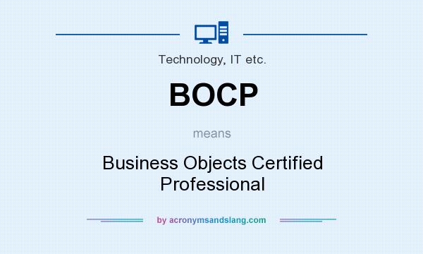 What does BOCP mean? It stands for Business Objects Certified Professional