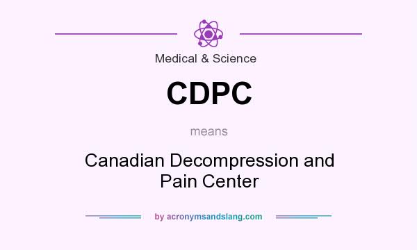 What does CDPC mean? It stands for Canadian Decompression and Pain Center