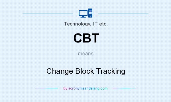 What does CBT mean? It stands for Change Block Tracking