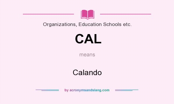 What does CAL mean? It stands for Calando