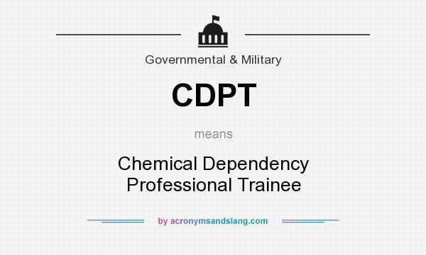 What does CDPT mean? It stands for Chemical Dependency Professional Trainee