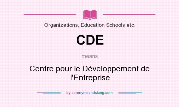 What does CDE mean? It stands for Centre pour le Développement de l`Entreprise