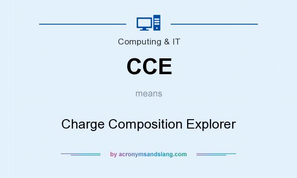 What does CCE mean? It stands for Charge Composition Explorer