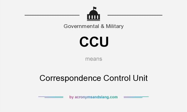What does CCU mean? It stands for Correspondence Control Unit