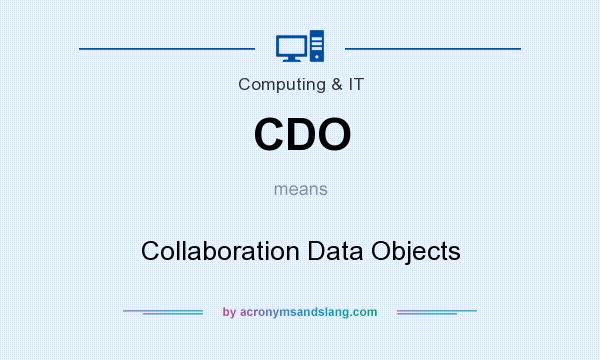 What does CDO mean? It stands for Collaboration Data Objects