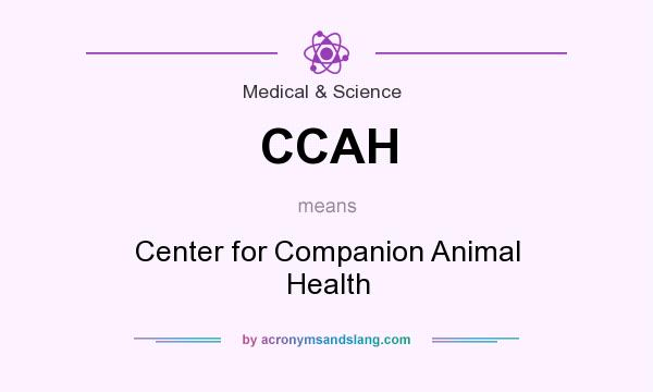 What does CCAH mean? It stands for Center for Companion Animal Health
