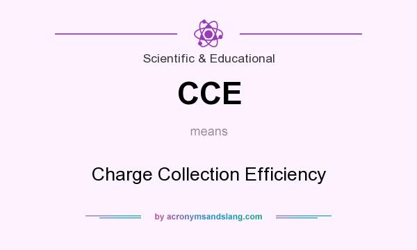 What does CCE mean? It stands for Charge Collection Efficiency