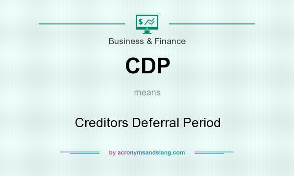 What does CDP mean? It stands for Creditors Deferral Period