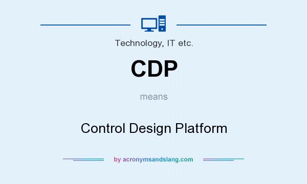 What does CDP mean? It stands for Control Design Platform