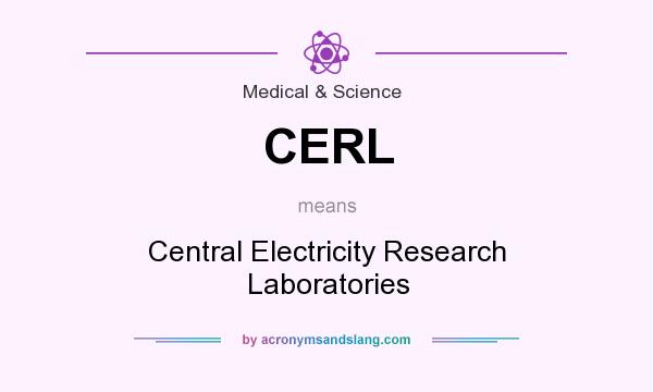 What does CERL mean? It stands for Central Electricity Research Laboratories
