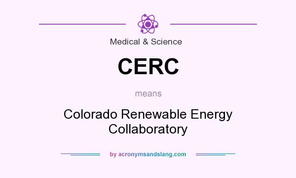 What does CERC mean? It stands for Colorado Renewable Energy Collaboratory