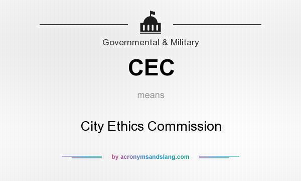 What does CEC mean? It stands for City Ethics Commission