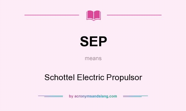 What does SEP mean? It stands for Schottel Electric Propulsor