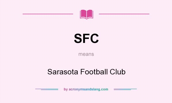 What does SFC mean? It stands for Sarasota Football Club