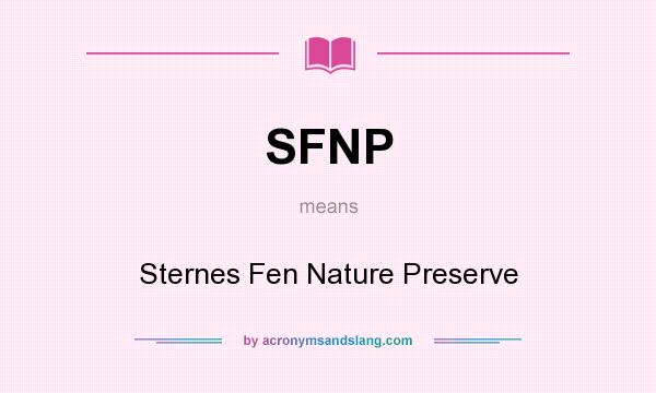 What does SFNP mean? It stands for Sternes Fen Nature Preserve