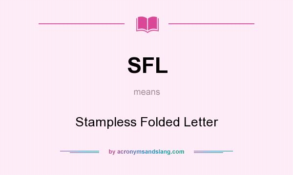 What does SFL mean? It stands for Stampless Folded Letter
