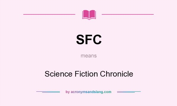 What does SFC mean? It stands for Science Fiction Chronicle