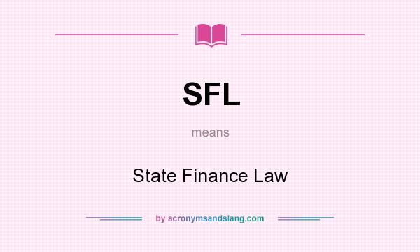 What does SFL mean? It stands for State Finance Law