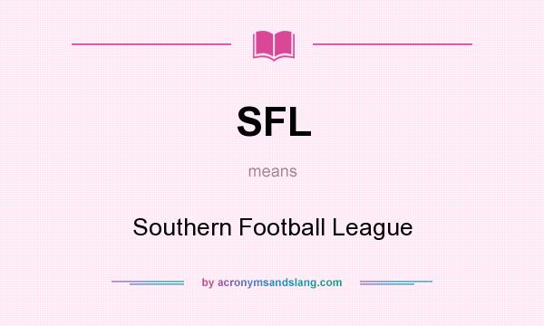What does SFL mean? It stands for Southern Football League