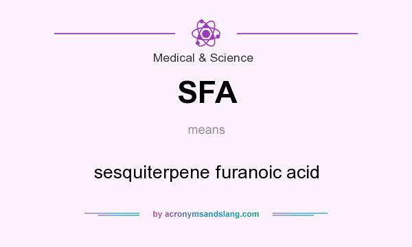 What does SFA mean? It stands for sesquiterpene furanoic acid