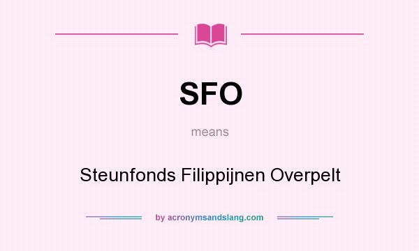 What does SFO mean? It stands for Steunfonds Filippijnen Overpelt