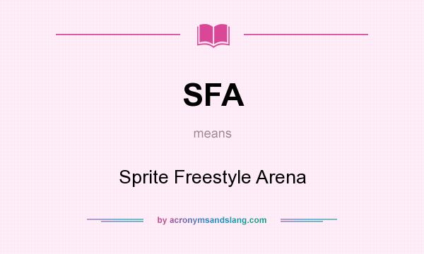 What does SFA mean? It stands for Sprite Freestyle Arena