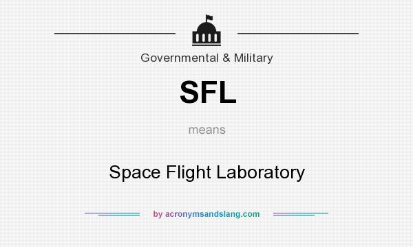 What does SFL mean? It stands for Space Flight Laboratory