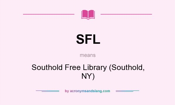 What does SFL mean? It stands for Southold Free Library (Southold, NY)