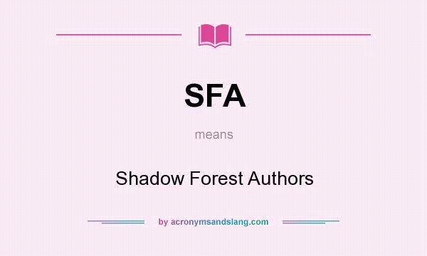 What does SFA mean? It stands for Shadow Forest Authors